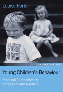 Young Children s Behaviour: Practical Approaches for Caregivers and Teachers