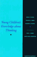 Young Children's Knowledge about Thinking - Flavell, John H (Editor), and Green, Frances L (Editor), and Flavell, Eleanor R (Editor)