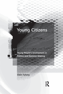 Young Citizens: Young People's Involvement in Politics and Decision Making