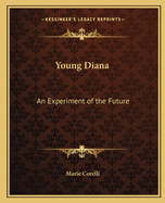 Young Diana: An Experiment of the Future