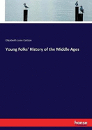 Young Folks' History of the Middle Ages