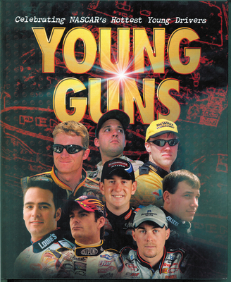 Young Guns: Celebrating Nascar's Hottest Young Drivers - Cain, Woody, and Mitchell, Jason, and Poole, David