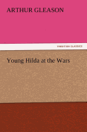 Young Hilda at the Wars