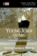 Young Joan of Arc: A Play for Young Audiences