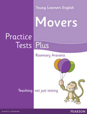 Young Learners English Movers Practice Tests Plus Students' Book - Aravanis, Rosemary
