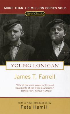 Young Lonigan - Farrell, James T, Professor, and Hamill, Pete, Mr. (Introduction by)