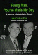 Young Man, You've Made My Day: A Personal Tribute to Brian Clough