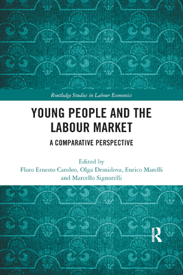 Young People and the Labour Market: A Comparative Perspective - Caroleo, Floro (Editor), and Demidova, Olga (Editor), and Marelli, Enrico (Editor)