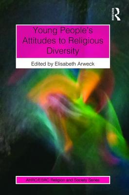 Young People's Attitudes to Religious Diversity - Arweck, Elisabeth (Editor)
