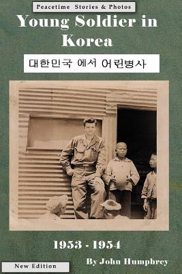 Young Soldier in Korea - Humphrey, John, Professor