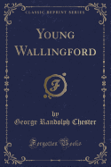 Young Wallingford (Classic Reprint)