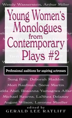 Young Women's Monologues from Contemporary Plays #2: Professional Auditions for Aspiring Actresses - Ratliff, Gerald Lee (Editor)