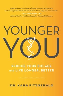 Younger You: Reduce Your Bio Age and Live Longer, Better - Fitzgerald, Kara N, ND