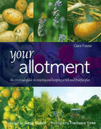 Your Allotment - Foster, Clare
