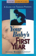 Your Baby's First Year: A Guide for Teenage Parents