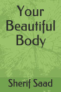 Your Beautiful Body