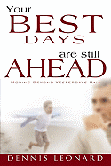 Your Best Days Are Still Ahead