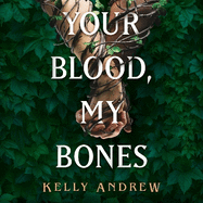 Your Blood, My Bones: A twisted, slow burn rivals-to-lovers romance from the author of THE WHISPERING DARK