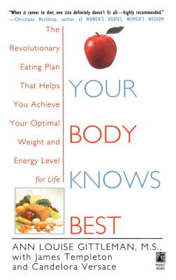 Your Body Knows Best - Gittleman, Ann Louise, PH.D., CNS