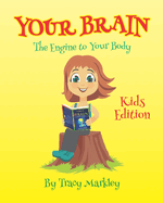 Your Brain Kids Edition: The Engine to Your Body