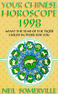 Your Chinese Horoscope for 1998: What the Year of the Tiger Holds in Store for You