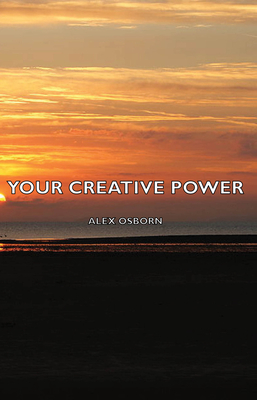 Your Creative Power - Osborn, Alex