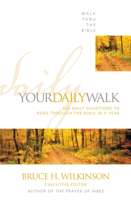Your Daily Walk: 365 Daily Devotions to Read Through the Bible in a Year - Walk Thru the Bible