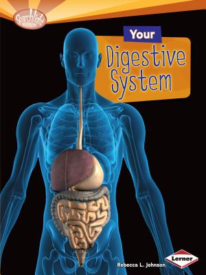 Your Digestive System - Johnson, Rebecca L