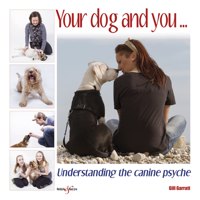 Your Dog and You - Garratt, Gill, and Walters, Tom