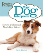 Your Dog Interpreter: How to Understand Man's Best Friend