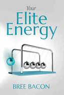 Your Elite Energy: A Blueprint to Break Free from Burnout and Restore Your Vitality