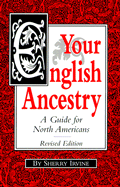 Your English Ancestry: A Guide for North Americans
