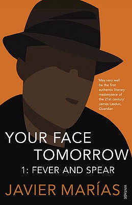 Your Face Tomorrow: Fever and Spear - Marias, Javier, and Costa, Margaret Jull (Translated by)