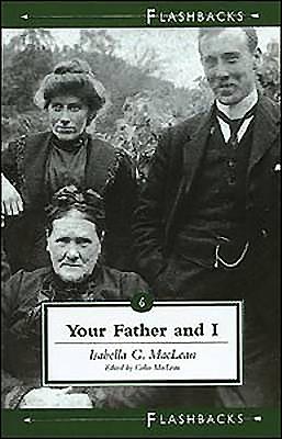 Your Father and I: A Family's Story - MacLean, Isabella G, and MacLean, Colin (Editor)