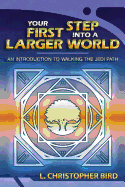 Your First Step Into a Larger World: An Introduction to Walking the Jedi Path