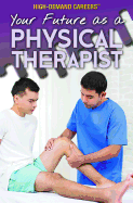 Your Future as a Physical Therapist