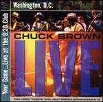 Your Game: Live at the 9:30 Club Washington, D.C. - Chuck Brown