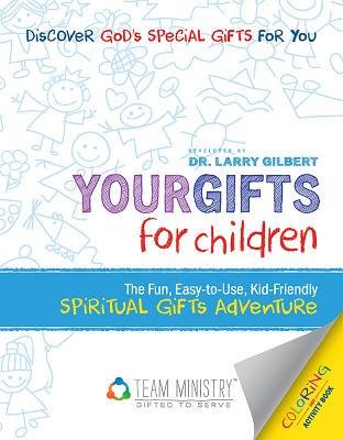 Your Gifts for Children: Spiritual Gifts Adventure Coloring and Activity Book - Gilbert, Larry