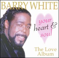 Your Heart and Soul: The Love Album - Barry White