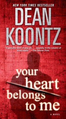 Your Heart Belongs to Me - Koontz, Dean