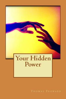 Your Hidden Power - Thomas Troward