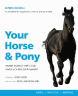 Your Horse and Pony: Handy Horsey Hints for Horse Lovers Everywhere