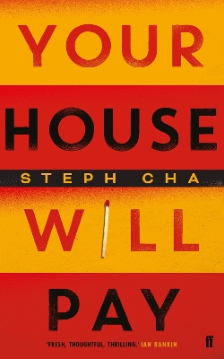 Your House Will Pay: 'Elegant [and] suspenseful.' New York Times - Cha, Steph