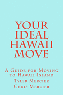 Your Ideal Hawaii Move: A Guide for Moving to Hawaii Island