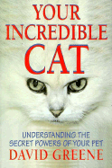 Your Incredible Cat - Greene, David