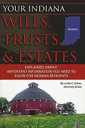 Your Indiana Wills, Trusts, & Estates Explained Simply: Important Information You Need to Know for Indiana Residents