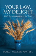 Your Law, My Delight: Daily Devotions Inspired by the Torah