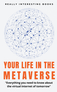 Your Life In The Metaverse