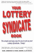 Your Lottery Syndicate Book: The Simple and Easy Way for You to Set Up Your Lottery Syndicate....Today!