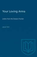 Your Loving Anna: Letters from the Ontario Frontier